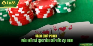 Cách chơi poker